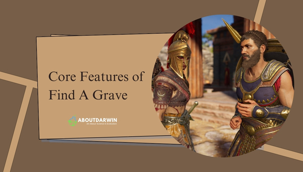 Core Features of Find A Grave
