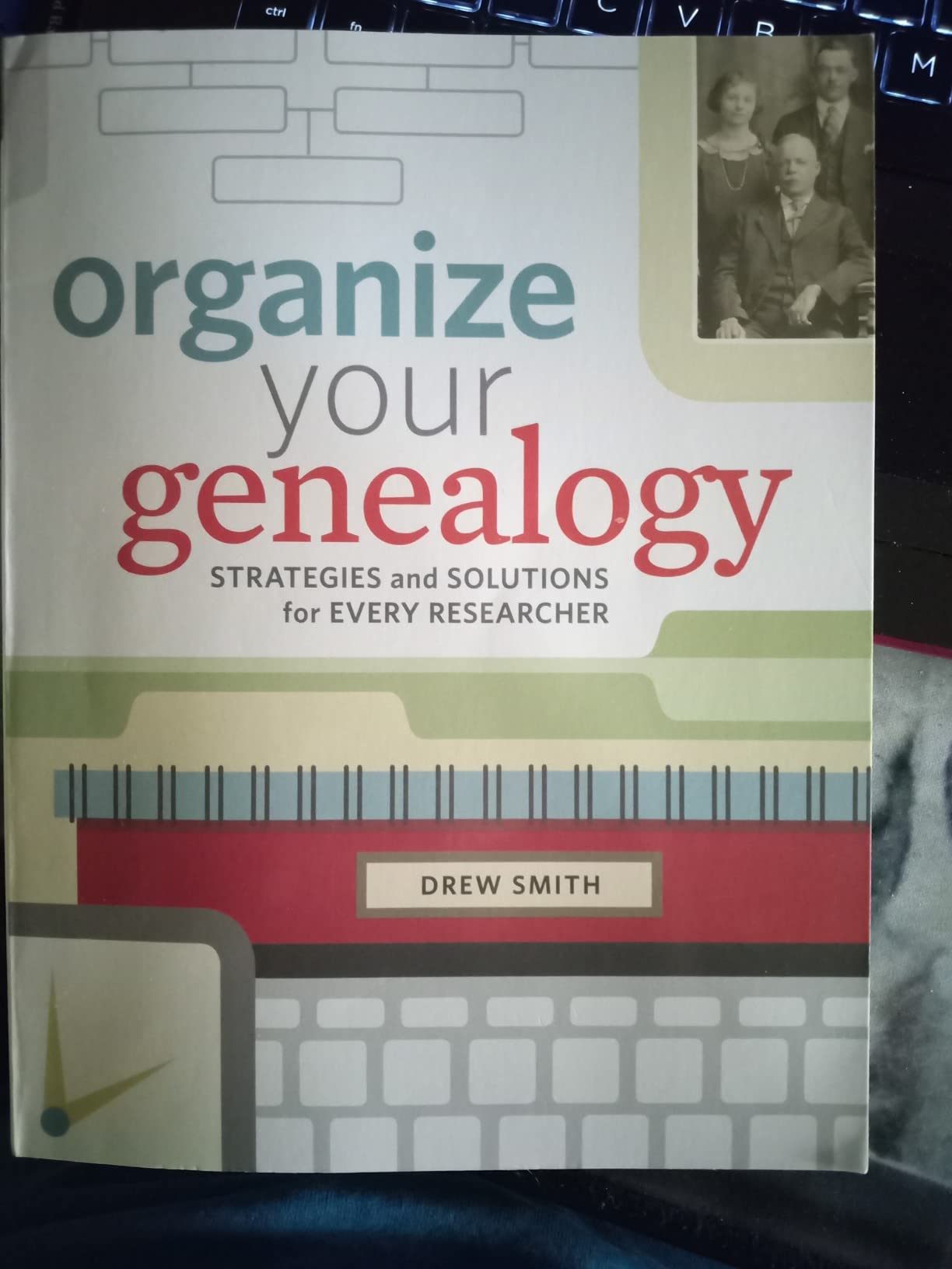 Organize Your Genealogy: Strategies and Solutions for Every Researcher - Customer Photo 2